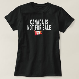 Canada is Niet Te Koop ,Trouw aan Canada Shirt