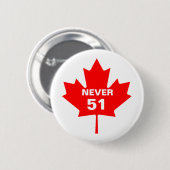 Canada Nooit 51 Ronde Button 5,7 Cm (Voorkant /achterkant)