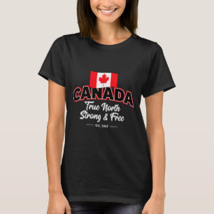 Canada True North Strong Free Opgericht 1867 T Shi T-shirt