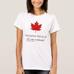 Canada - True Patriot Love in All Thy Sons Command T-shirt