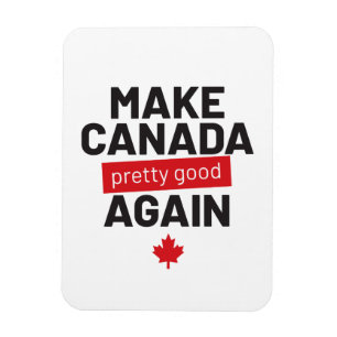 Canada weer maken - grappige slogan magneet