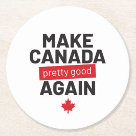 Canada weer  maken - grappige slogan ronde kartonnen onderzetter