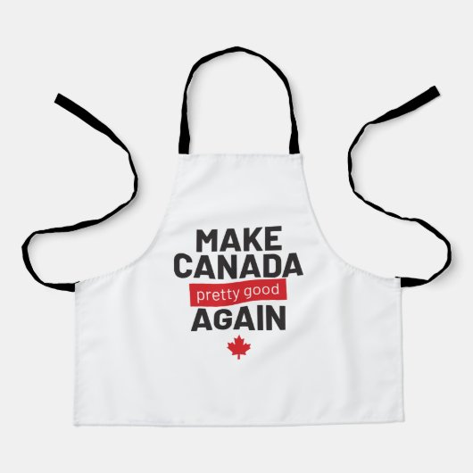 Canada weer  maken - grappige slogan schort (Voorkant)