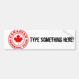 Canadees Drink team Bumpersticker