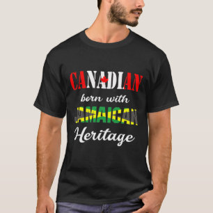 Canadees Geboren met Jamaicaans erfgoed T-shirt