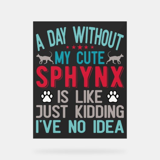 Canadese haarloze Sphynx Cat Owner Funny Gezegde Acryl Bord (Voorkant)