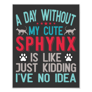 Canadese haarloze Sphynx Cat Owner Funny Gezegde Foto Afdruk