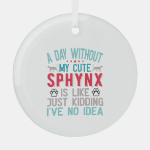 Canadese haarloze Sphynx Cat Owner Funny Gezegde Glas Ornament