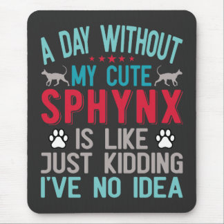 Canadese haarloze Sphynx Cat Owner Funny Gezegde Muismat