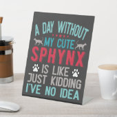 Canadese haarloze Sphynx Cat Owner Funny Gezegde Reclamebord Met Voetstuk (Insitu)