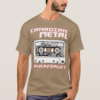 CanadianMetalWHITE edited T-shirt