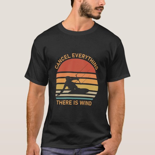 Cancel everything there is wind - Kitesurfing T-shirt (Voorkant)
