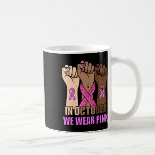 Cancer Awareness Month Women Pink Fist Raise Fight Koffiemok