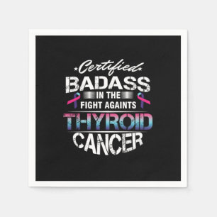 Cancer Awareness Survivor Certified Badass Thyroid Servet