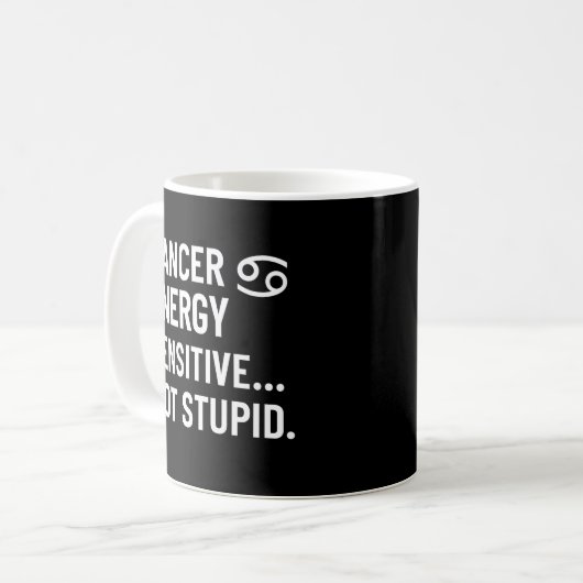 Cancer Energy Sensitive Not Stupid Mug Koffiemok (Voorkant links)