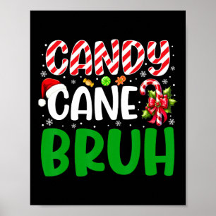 Candy Cane Bruh Kerst T-shirt Funny Xmas Jongens G Poster