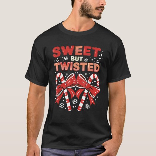 Candy Cane Sweet But Twisted Funny Christmas  T-shirt (Voorkant)