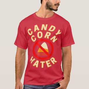 Candy Corn Hater Funny Halloween Snoep T-shirt
