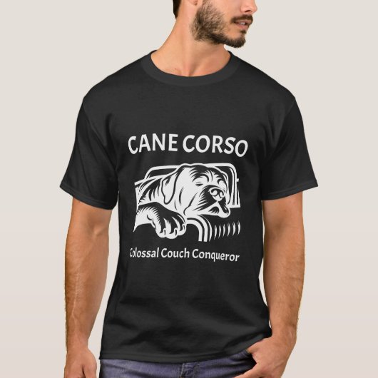 Cane Corso: Kolossale couch veroveraar T-shirt (Voorkant)