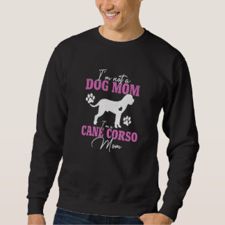 Cane Corso Mom Women Dog Owners Cute Dog Mom Trui