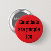 Cannibals zijn ook mensen ronde button 5,7 cm (Voorkant /achterkant)