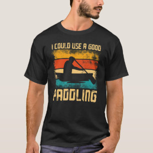 Canoe Canoeings  Retro ik kan een goede Pa gebruik T-shirt