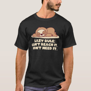 Cant Bereiken Dont Need It Sloth Workout Luie Gym T-shirt