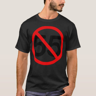 Cant Drive 55 mph T-shirt