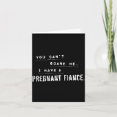 Can't E Me My Fiance Is Pregnant Funny Dad Kaart (Voorkant)