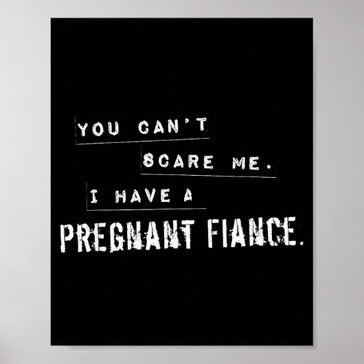 Can't E Me My Fiance Is Pregnant Funny Dad Poster (Voorkant)