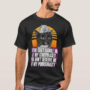 Cant Handle Conspiracies verdienen me persoonlijkh T-shirt
