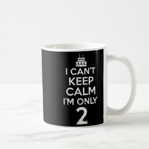 Cant Keep Calm Only 2 Grappige Tweede Verjaardag P Koffiemok