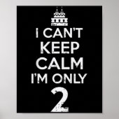 Cant Keep Calm Only 2 Grappige Tweede Verjaardag P Poster (Voorkant)