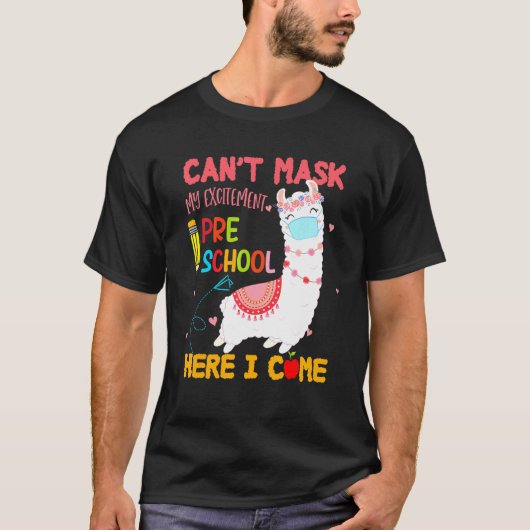 Cant Mask m'n Excitement Preschool hier kom ik lum T-shirt (Voorkant)