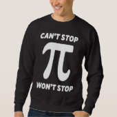 Can't Stop Pi Joke  Math Geek Trui (Voorkant)