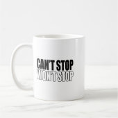 Can't Stop Won't Stop Motivational Koffiemok (Links)