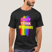 Cant Think Straight Gay Pride Lgbtq T-shirt (Voorkant)