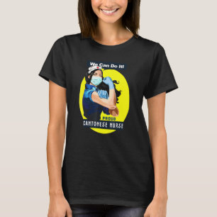 Cantonese Proud Frontline Worker Rosie Riveter Nur T-shirt