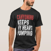 Canyoning houdt mijn hartspranen draaiende klimbi t-shirt (Voorkant)