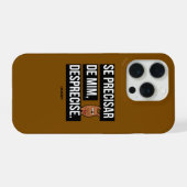 Capa para celular “Se precisar de mim, desprecise" (Verso Horizontal)