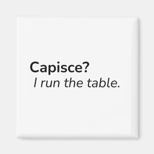 Capisce? Je dirige la table. – Magnet pour cuisine (Devant)