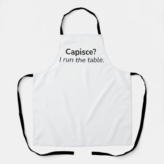 Capisce? Je dirige la table. – Tablier de cuisine (Recto)