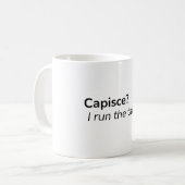 Capisce? Je dirige la table. – Tasse à café (Devant gauche)