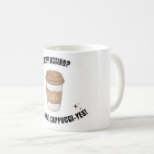 Cappuccino ? Plus comme Cappucci-yes mug (Devant droit)