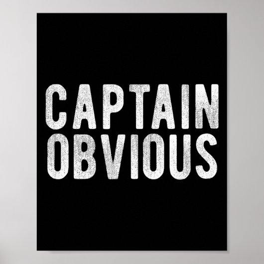 Captain Obvious Funny Phrase Saying Expression Sai Poster (Voorkant)