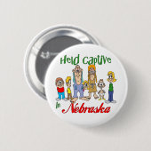 Captive in Nebraska Ronde Button 5,7 Cm (Voorkant /achterkant)
