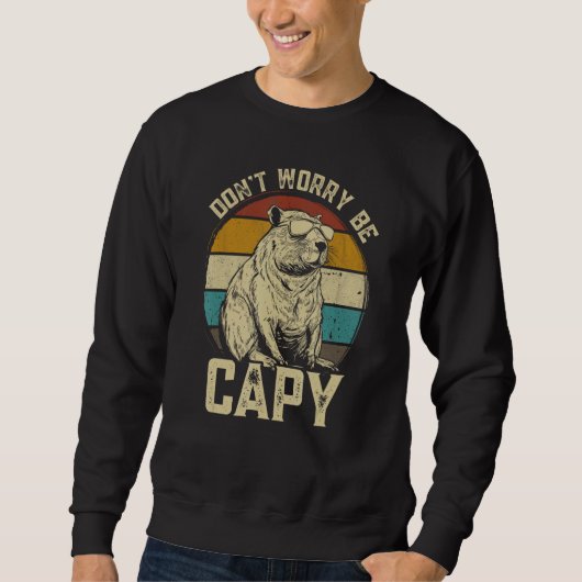 Capybara Dont Be Worry Be Capy  animal Capybara Trui (Voorkant)