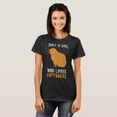 Capybara gewoon een meisje dat houdt van Capybaras T-shirt (Voorkant volledig)