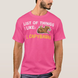 Capybara Lijst van dingen die ik leuk vind Knaagdi T-shirt