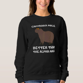 Capybara Male Better Than The Alpha Male Capybara Trui